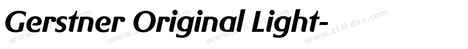 Gerstner Original Light字体转换